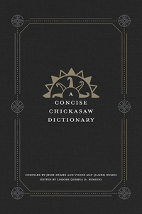 A Concise Chickasaw Dictionary