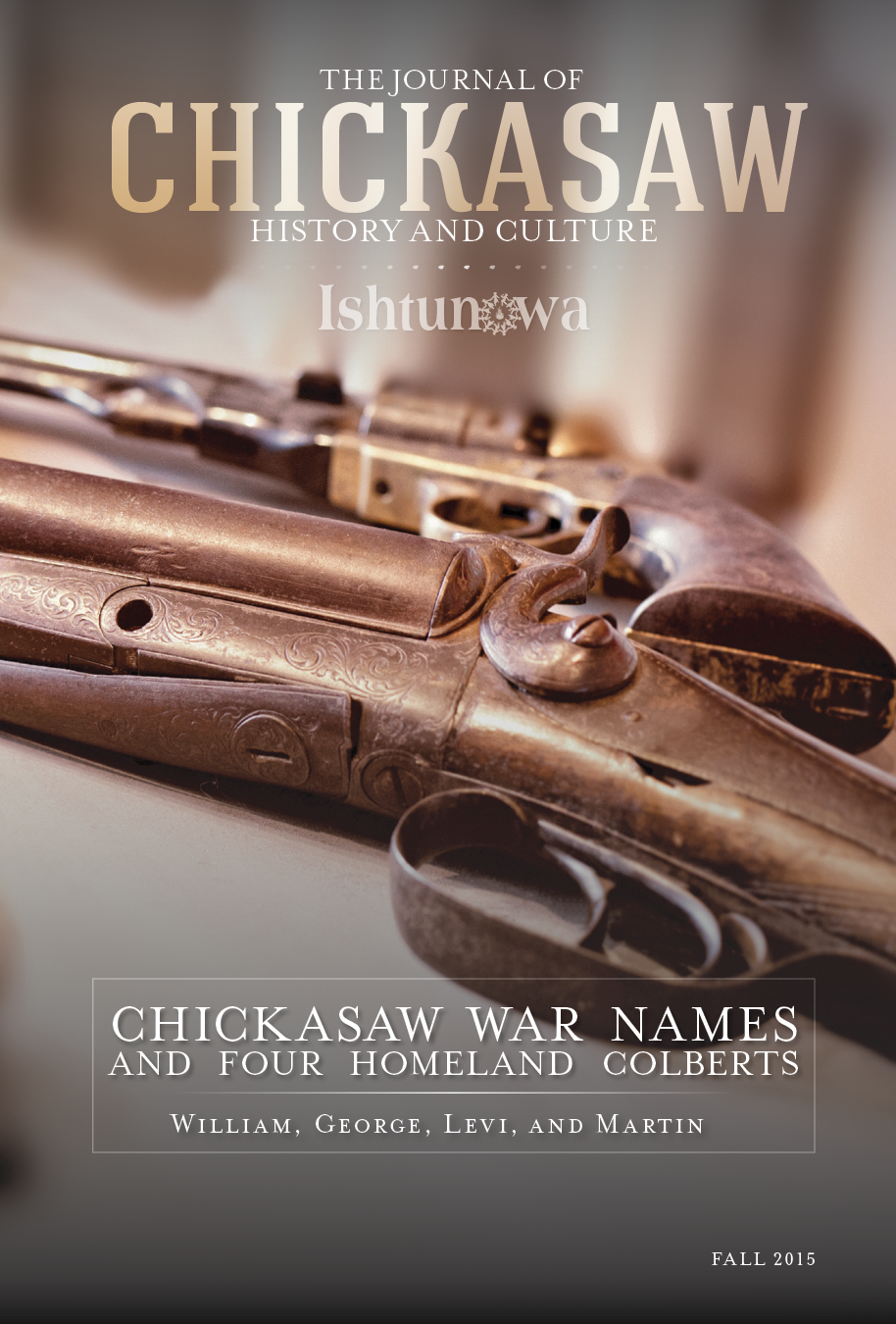 The Journal of Chickasaw History and Culture - Fall 2015