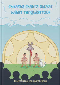 Chikasha Chahta okla'at wihat tanó̲wattook (The Migration Story of the Chickasaw and Choctaw People)
