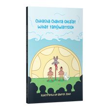 Chikasha Chahta okla'at wihat tanó̲wattook (The Migration Story of the Chickasaw and Choctaw People)